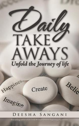 Cover image for Daily Take Aways: Unfold the Journey of life