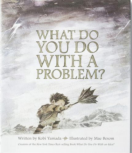 Cover image for What Do You Do With a Problem?