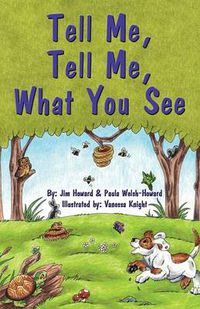 Cover image for Tell Me, Tell Me, What You See