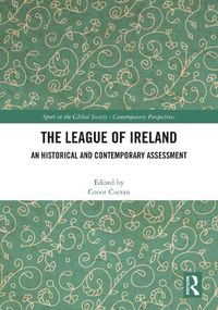 Cover image for The League of Ireland: An Historical and Contemporary Assessment