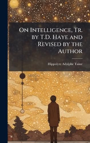 Cover image for On Intelligence, Tr. by T.D. Haye and Revised by the Author