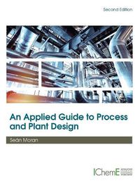 Cover image for An Applied Guide to Process and Plant Design