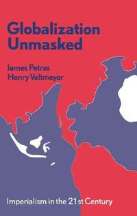 Cover image for Globalization Unmasked: Imperialism in the 21st Century