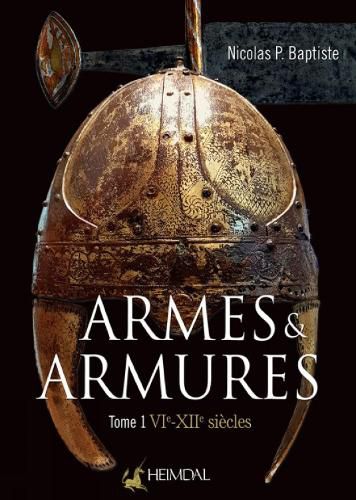 Armes Et Armures Tome 1: Vie - XII