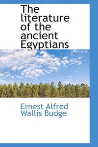 Cover image for The Literature of the Ancient Egyptians