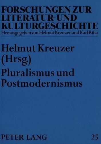 Cover image for Pluralismus Und Postmodernismus: Zur Literatur- Und Kulturgeschichte in Deutschland 1980-1995
