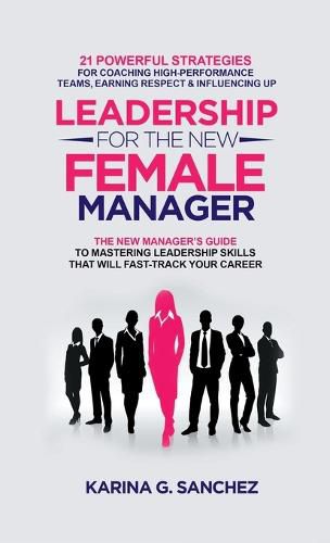 Cover image for Leadership For The New Female Manager