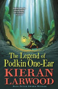 Cover image for The Legend of Podkin One-Ear: WINNER - BLUE PETER BOOK AWARD