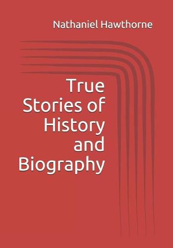 Cover image for True Stories of History and Biography