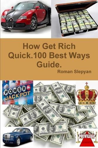 Cover image for How Get Rich Quick.100 Best Ways Guide.