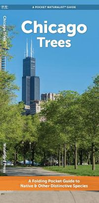 Cover image for Chicago Trees: A Folding Pocket Guide to Familiar Plants