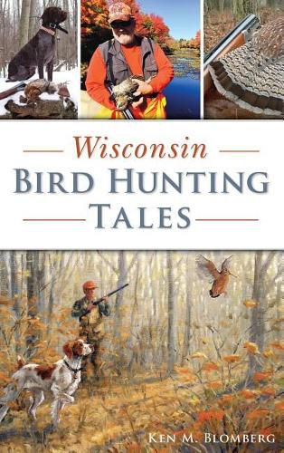 Cover image for Wisconsin Bird Hunting Tales