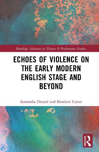 Cover image for Echoes of Violence on the Early Modern English Stage and Beyond
