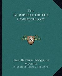 Cover image for The Blunderer or the Counterplots