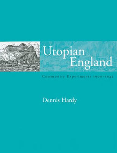 Cover image for Utopian England: Community Experiments 1900-1945