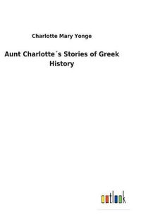 Cover image for Aunt Charlottes Stories of Greek History