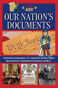 Cover image for Our Nation's Documents: The Declaration of Independence, The Constitution, and Much More