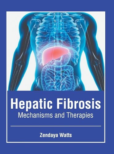 Cover image for Hepatic Fibrosis: Mechanisms and Therapies