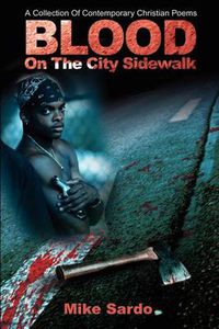 Cover image for Blood on the City Sidewalk: A Collection of Contemporary Christian Poems