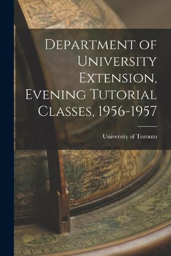 Cover image for Department of University Extension, Evening Tutorial Classes, 1956-1957