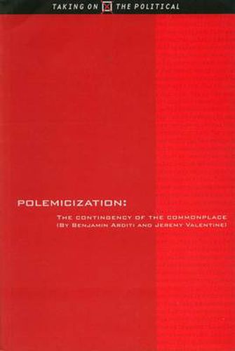 Cover image for Polemicization: The Contingency of the Commonplace