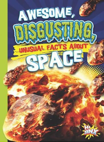 Cover image for Awesome, Disgusting, Unusual Facts about Space