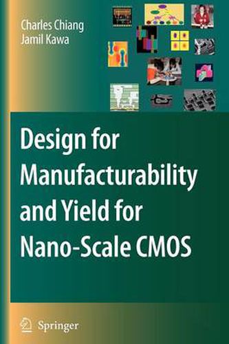 Cover image for Design for Manufacturability and Yield for Nano-Scale CMOS