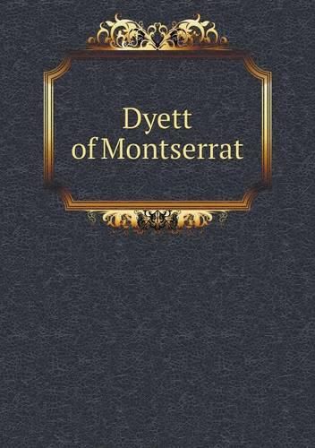 Dyett of Montserrat