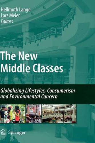 Cover image for The New Middle Classes: Globalizing Lifestyles, Consumerism and Environmental Concern