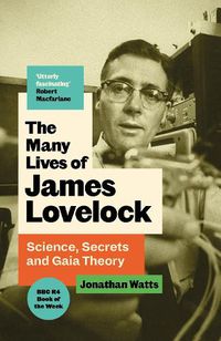 Cover image for The Many Lives of James Lovelock