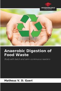 Cover image for Anaerobic Digestion of Food Waste