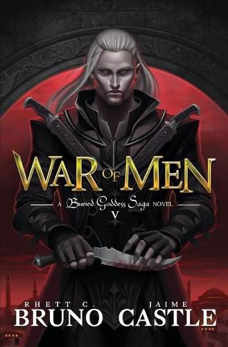 War of Men: Buried Goddess Saga Book 5