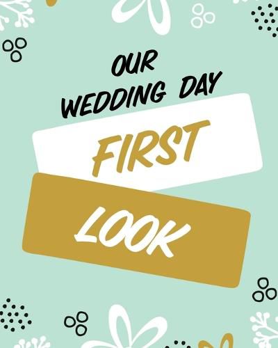 Cover image for Our Wedding Day First Look: Wedding Day Bride and Groom Love Notes