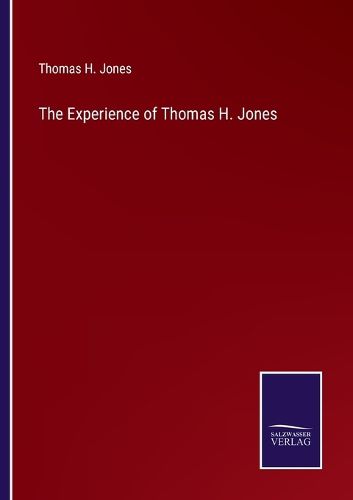 Cover image for The Experience of Thomas H. Jones