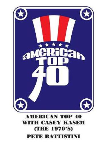 Cover image for American Top 40 with Casey Kasem (the 1970's)