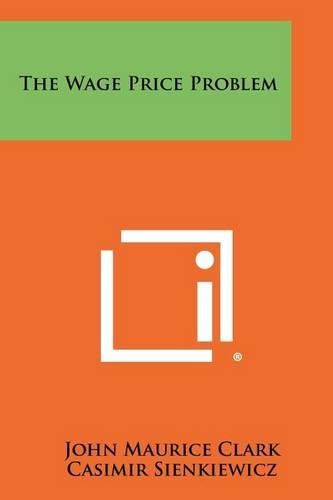 Cover image for The Wage Price Problem