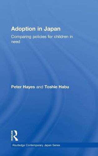 Cover image for Adoption in Japan: Comparing Policies for Children in Need