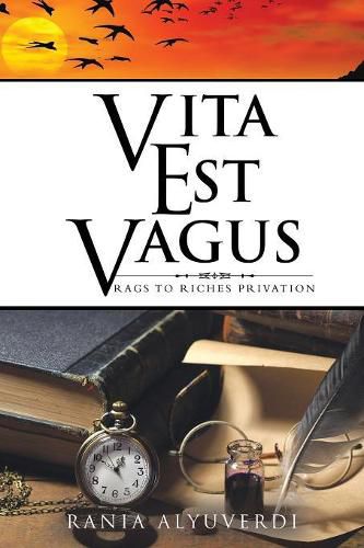 Cover image for Vita Est Vagus: Rags to Riches Privation