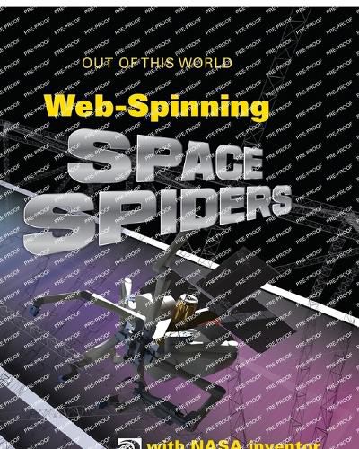 WebSpinning Space Spiders with NASA Inventor Robert Hoyt