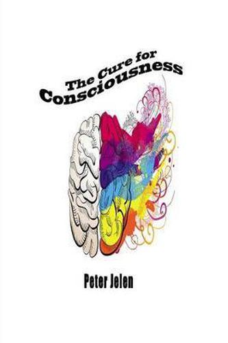 Cover image for The Cure For Consciousness: A Flash Novel