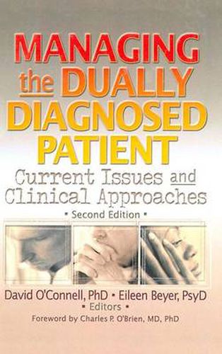 Cover image for Managing the Dually Diagnosed Patient: Current Issues and Clinical Approaches, Second Edition