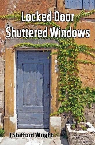 Cover image for Locked Door Shuttered Windows