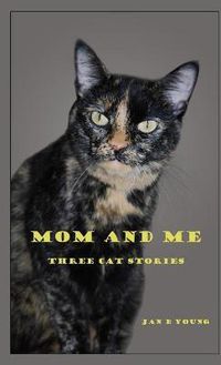 Cover image for Mom and Me: Three Cat Stories