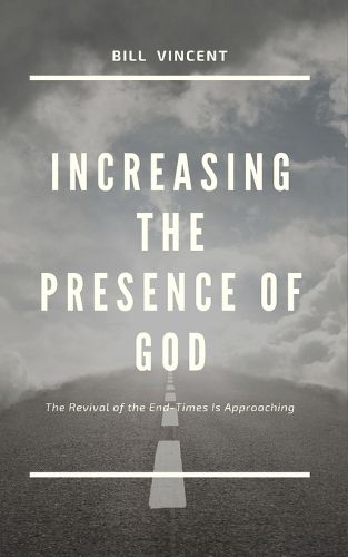 Increasing the Presence of God