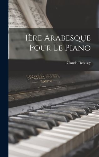 Cover image for 1ere arabesque pour le piano