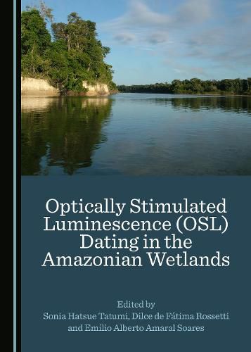 Cover image for Optically Stimulated Luminescence (OSL) Dating in the Amazonian Wetlands