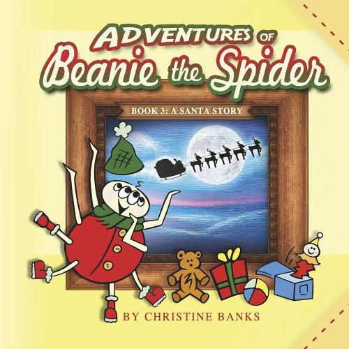 Cover image for Adventures of Beanie the Spider: Book 3: A Santa Story
