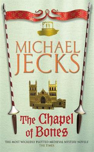 The Chapel of Bones (Last Templar Mysteries 18): An engrossing and intriguing medieval mystery