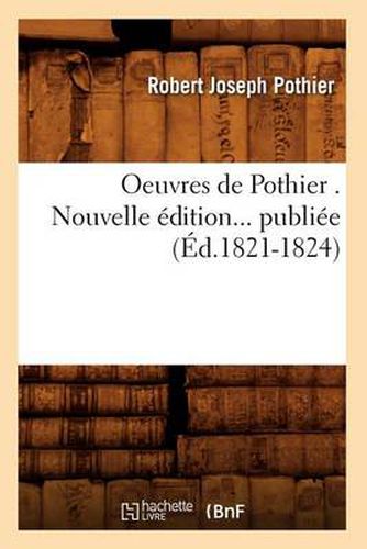 Oeuvres de Pothier (Ed.1821-1824)