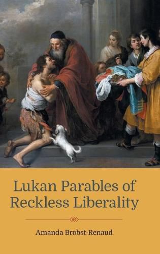 Cover image for Lukan Parables of Reckless Liberality